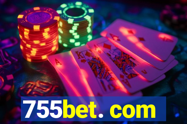 755bet. com